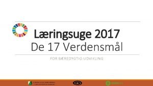 Lringsuge 2017 De 17 Verdensml FOR BREDYGTIG UDVIKLING