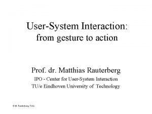 UserSystem Interaction from gesture to action Prof dr