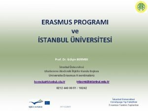 ERASMUS PROGRAMI ve STANBUL NVERSTES Prof Dr Glin