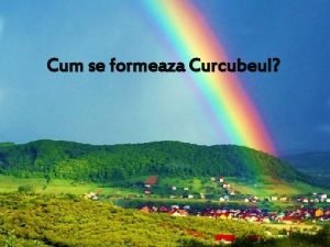 Ce este curcubeul