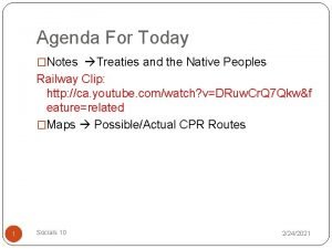 Agenda For Today Notes Treaties and the Native