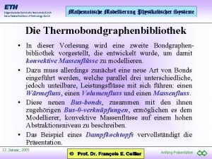 Die Thermobondgraphenbibliothek In dieser Vorlesung wird eine zweite