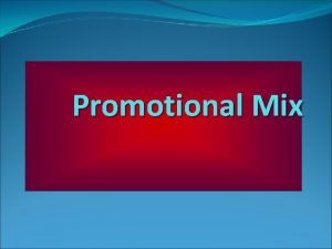 Factors affecting promotion mix