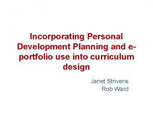 Incorporating Personal Development Planning and eportfolio use into