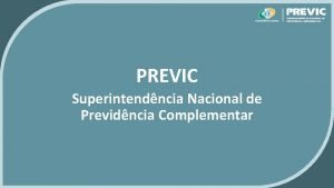 PREVIC Superintendncia Nacional de Previdncia Complementar Sumrio O