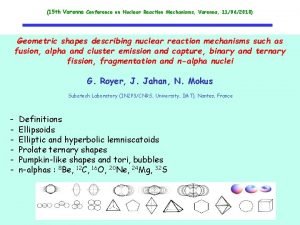 15 th Varenna Conference on Nuclear Reaction Mechanisms