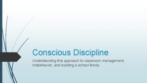What is conscious discipline