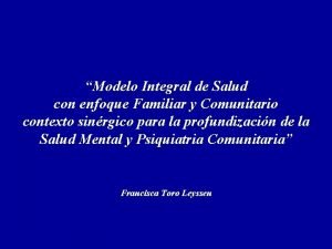 Modelo Integral de Salud con enfoque Familiar y