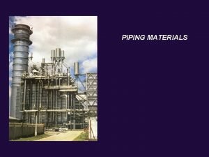 PIPING MATERIALS Definition piping components mechanical elements suitable