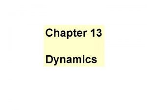 Chapter 13 Dynamics Chapter 3 Newtons Law NEWTONS