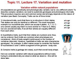 Topic 11 Lecture 17 Variation and mutation Variation