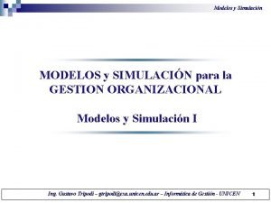 Modelos y Simulacin MODELOS y SIMULACIN para la