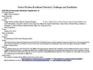 Future Wireless Broadband Networks Challenges and Possibilities IEEE