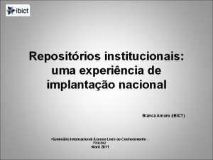 Repositrios institucionais uma experincia de implantao nacional Bianca