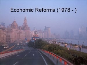 Economic Reforms 1978 Peoples Republic of China 1949