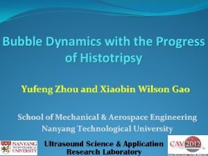 Bubble Dynamics with the Progress of Histotripsy Yufeng