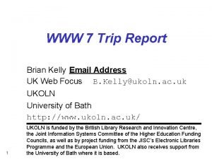 WWW 7 Trip Report Brian Kelly Email Address