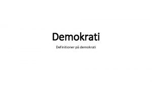 Demokrati Definitioner p demokrati Demokratidefinitioner Demokrati fra grsk