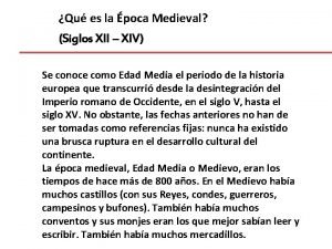 Qu es la poca Medieval Siglos XII XIV