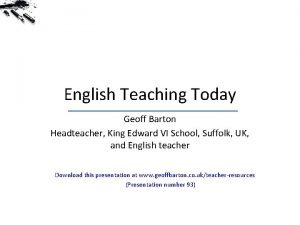 English Teaching Today Geoff Barton Headteacher King Edward