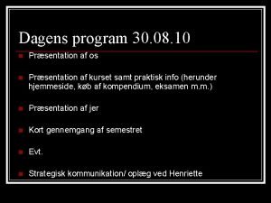 Dagens program 30 08 10 n Prsentation af