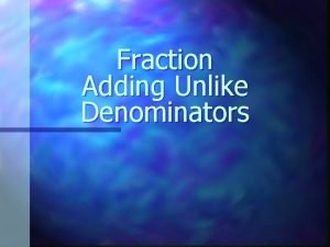 Fraction Adding Unlike Denominators Common Multiple n A