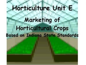 Marketing of horticultural crops