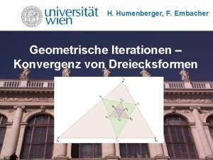 H Humenberger F Embacher Geometrische Iterationen Konvergenz von
