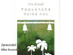 Papunsk Velk noc Zpracovn Jitka Kosov astnci vpravy