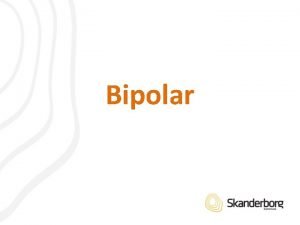 Hvad betyder bipolar Hvad betyder bipolar