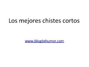 Los mejores chistes cortos www blogdehumor com Un