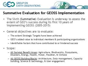 Summative Evaluation for GEOSS Implementation The Sixth Summative