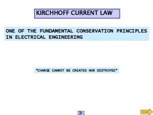 KIRCHHOFF CURRENT LAW ONE OF THE FUNDAMENTAL CONSERVATION