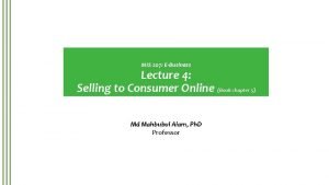 MIS 207 EBusiness Lecture 4 Selling to Consumer