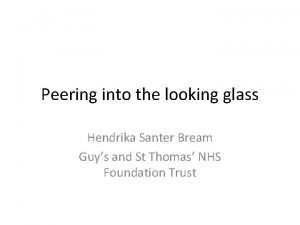 Peering into the looking glass Hendrika Santer Bream