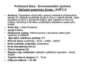 Prezov tma Enviromentln vchova Zkladn podmnky ivota SVTLO