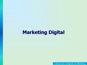 Marketing Digital Comunicao Integrada de Marketing Objetivo do