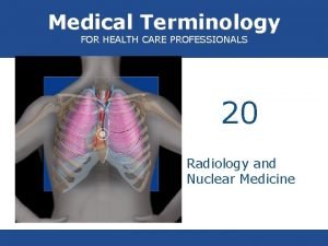 Medical imaging terminology