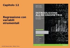 Capitolo 12 Regressione con variabili strumentali 2016 Pearson