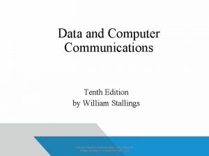 Data and Computer Communications Tenth Edition by William