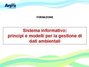 FORMAZIONE Sistema informativo principi e modelli per la