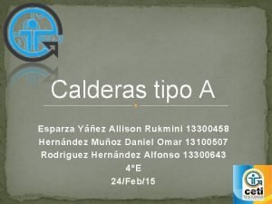 Calderas tipo A Esparza Yez Allison Rukmini 13300458