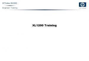 Engineer Training XL 1200 Training Product Portfolio Engineer