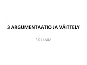 3 ARGUMENTAATIO JA VITTELY FI 01 LAJM Mik