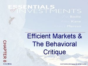 CHAPTER 8 Mc GrawHillIrwin Efficient Markets The Behavioral