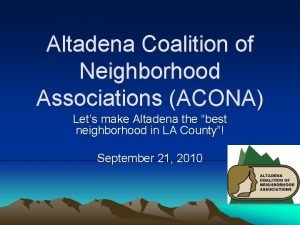 Altadena Coalition of Neighborhood Associations ACONA Lets make