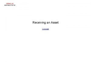 Receiving an Asset Concept Receiving an Asset Receiving