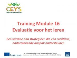 Training Module 16 Evaluatie voor het leren Een