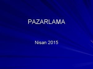 PAZARLAMA Nisan 2015 Deodorant Otomobil Giyim Pazarlama Nedir