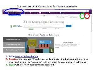 Customizing FTE Collections for Your Classroom 1 Go